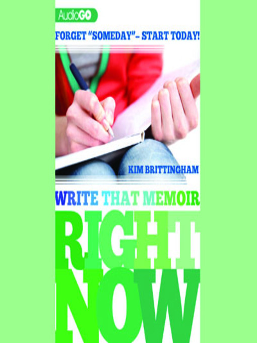 Title details for Write That Memoir Right Now by Kim Brittingham - Available